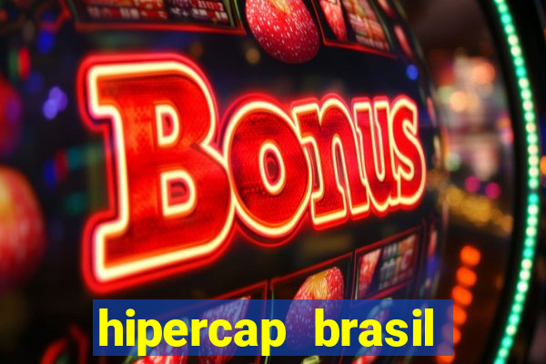 hipercap brasil como funciona